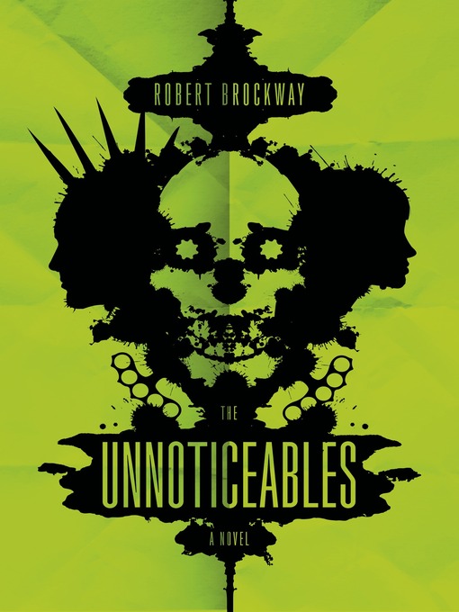 Title details for The Unnoticeables by Robert Brockway - Available